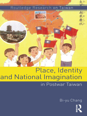 cover image of Place, Identity, and National Imagination in Post-war Taiwan